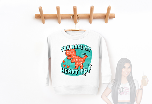 Toddler you make my heart pop crewneck