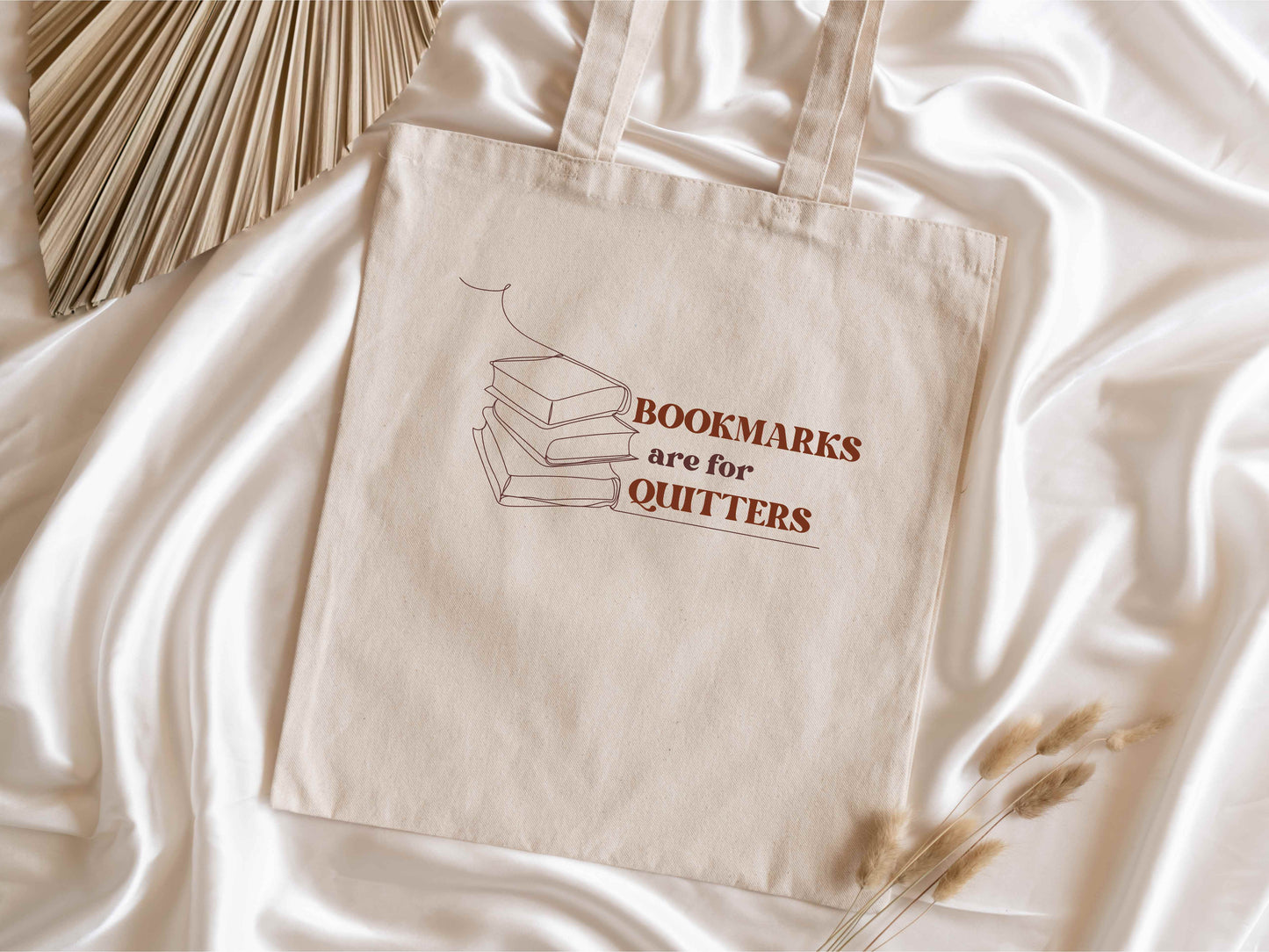 Bookmarks are for quitters tote bag