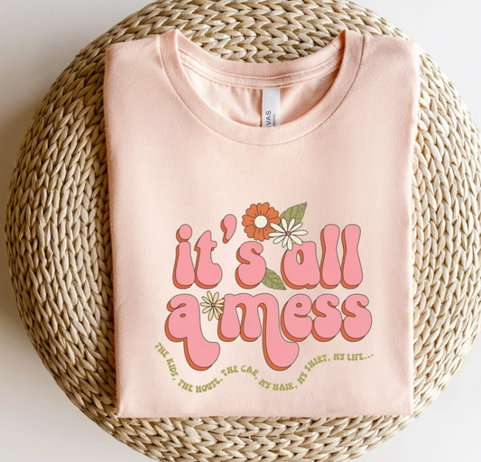 It’s All a Mess - Mothers day collection 2024