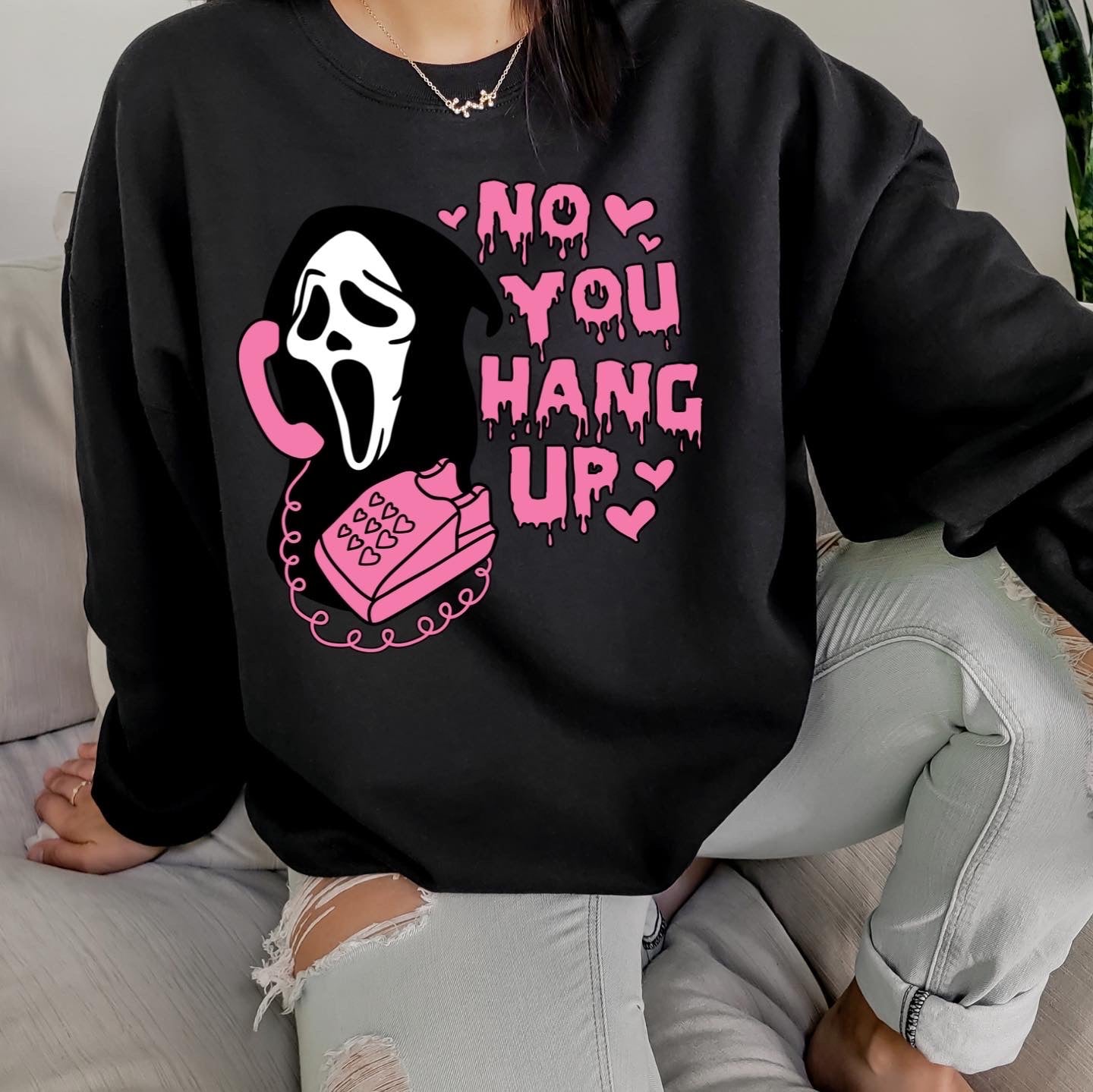 No You Hang Up Crewneck