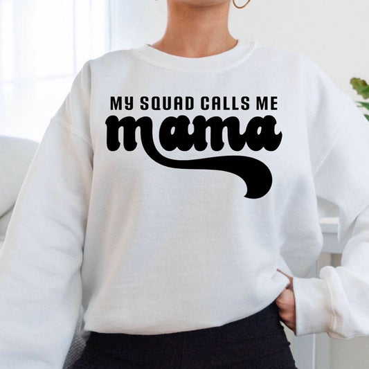 My Squad Calls Me Mama Pullover